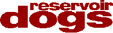 Horror Movie - Reservoir Dogs Banner